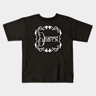 Dearest in Funeral Script T-Shirt Kids T-Shirt